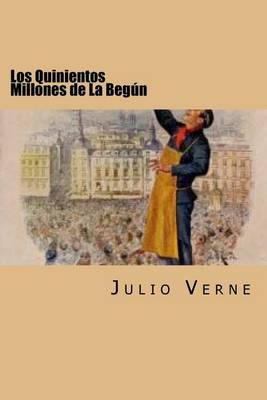 Book cover for Los Quinientos Millones de La Begun (Spanish Edition)
