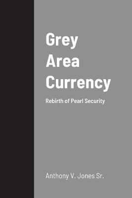 Book cover for Grey Area Currency