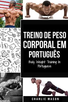 Book cover for Treino de Peso Corporal Em português/ Body Weight Training In Portuguese