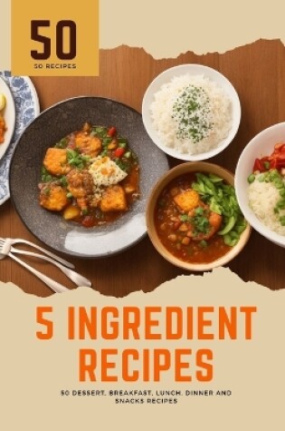 Cover of 5 ingredient recipes