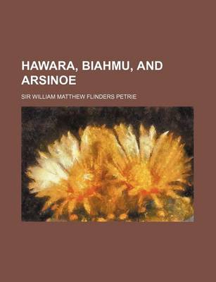 Book cover for Hawara, Biahmu, and Arsinoe