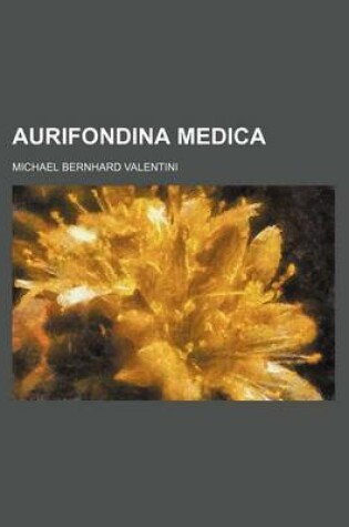 Cover of Aurifondina Medica