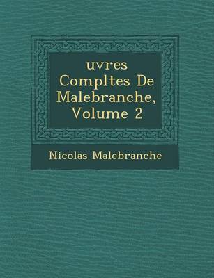 Book cover for Uvres Completes de Malebranche, Volume 2