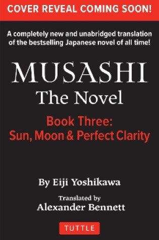 Cover of Musashi: Book 3 - Sun, Moon and Perfect Clarity