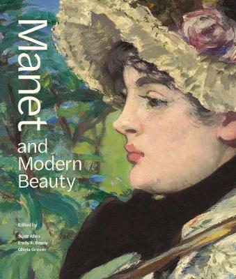 Book cover for Manet and Modern Beauty - The Artist's Last Years