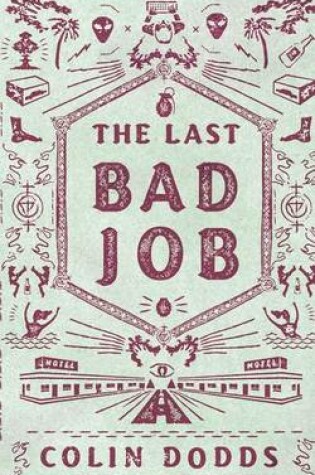 Cover of The Last Bad Job