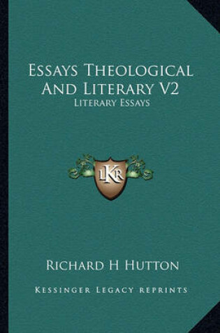 Cover of Essays Theological and Literary V2