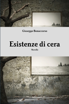 Book cover for Esistenze Di Cera