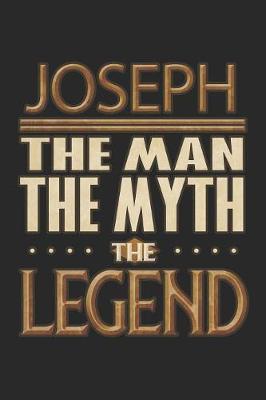 Book cover for Joseph The Man The Myth The Legend