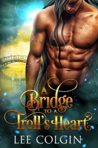 Cover of A Bridge to a Troll's Heart