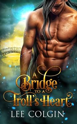 Book cover for A Bridge to a Troll's Heart