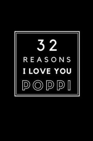 Cover of 32 Reasons I Love You Poppi