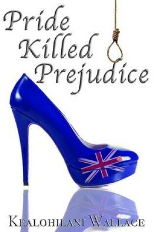 Cover of Pride Killed Prejudice