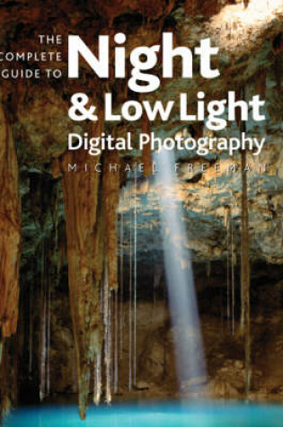 Cover of The Complete Guide to Low Light Photography