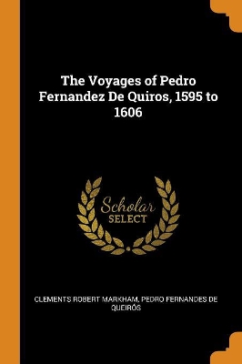 Book cover for The Voyages of Pedro Fernandez De Quiros, 1595 to 1606