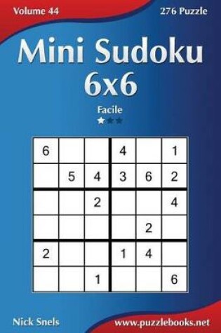 Cover of Mini Sudoku 6x6 - Facile - Volume 44 - 276 Puzzle