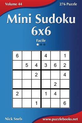 Book cover for Mini Sudoku 6x6 - Facile - Volume 44 - 276 Puzzle