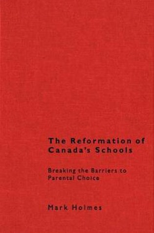 Cover of The Reformation of Canada's Schools