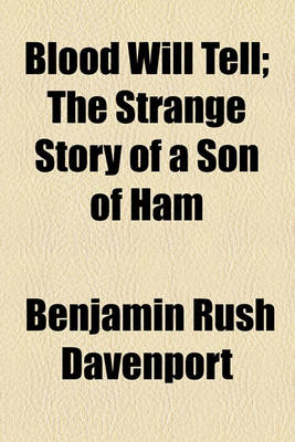 Book cover for Blood Will Tell; The Strange Story of a Son of Ham