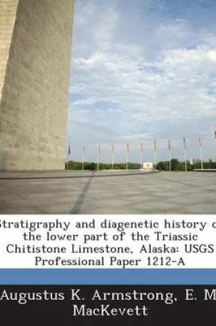 Cover of Stratigraphy and Diagenetic History of the Lower Part of the Triassic Chitistone Limestone, Alaska