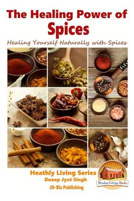 Book cover for The Healing Power of Spices - Healing Yourself Naturally with Spices