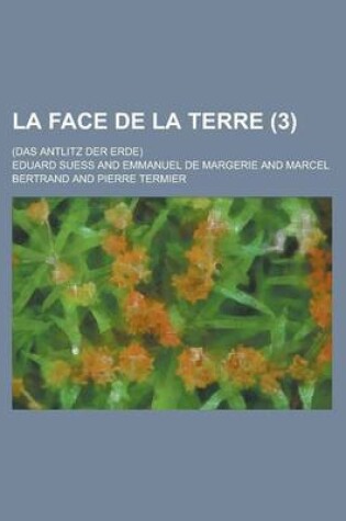 Cover of La Face de La Terre; (Das Antlitz Der Erde) (3)