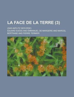 Book cover for La Face de La Terre; (Das Antlitz Der Erde) (3)