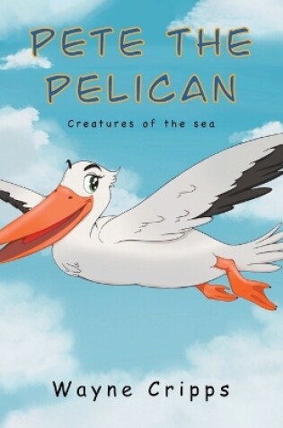 Cover of Pete the Pelican