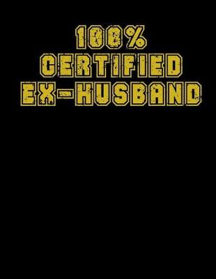 Book cover for 100% Certified Ex-Husband