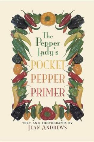Cover of The Pepper Lady’s Pocket Pepper Primer