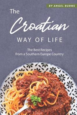 Book cover for The Croatian Way of Life