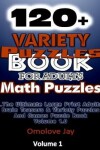 Book cover for 120+ Variety Puzzle Book for Adults - Math Puzzles