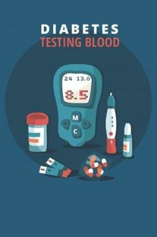 Cover of Diabetes Testing Blood