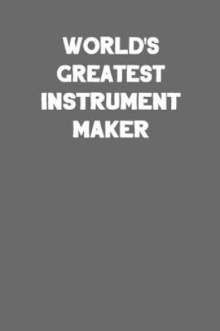 Cover of World's Greatest Instrument Maker