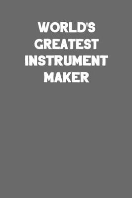 Book cover for World's Greatest Instrument Maker