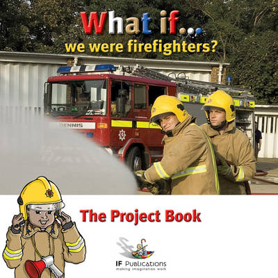 Cover of What If We Were Firefighters?