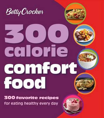 Book cover for Betty Crocker 300 Calorie Comfort Food