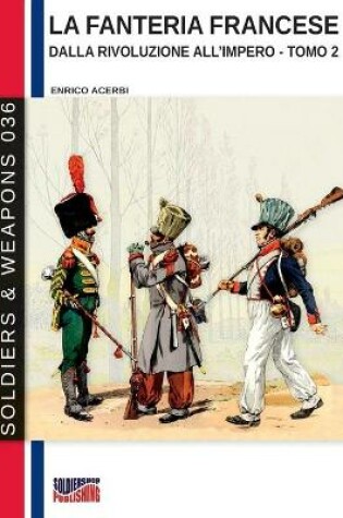 Cover of La fanteria francese dalla Rivoluzione all'Impero - Tomo 2