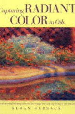 Cover of Capturing Radiant Color in Oils