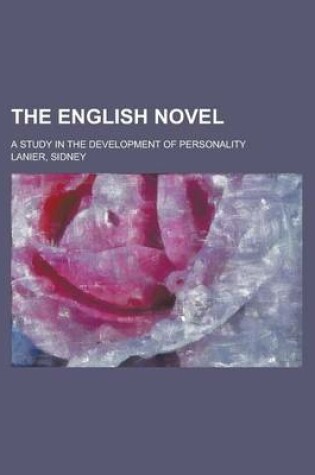 Cover of The English Novel; A Study in the Development of Personality