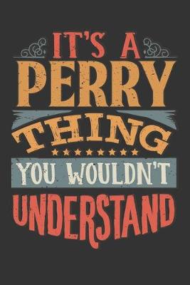 Book cover for Its A Perry Thing You Wouldnt Understand