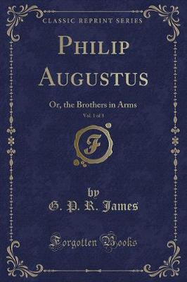 Book cover for Philip Augustus, Vol. 1 of 3