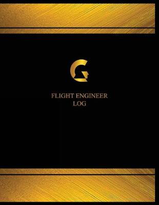 Book cover for Flight Engineer Log (Logbook, Journal - 125 pages, 8.5 x 11 inches)