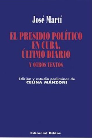 Cover of El Presidio Politico En Cuba, Ultimo Diario y Otros Textos