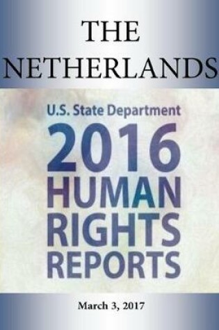 Cover of THE NETHERLANDS 2016 HUMAN RIGHTS Report