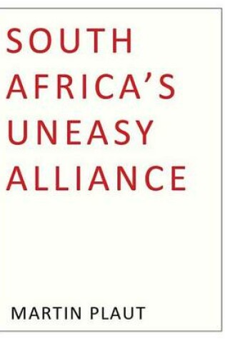 Cover of South Africa's Uneasy Alliance