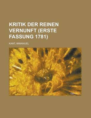 Book cover for Kritik Der Reinen Vernunft (Erste Fassung 1781)