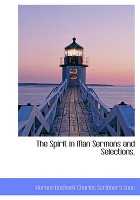 Book cover for The Spirit in Man Sermons and Selections.