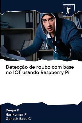 Book cover for Deteccao de roubo com base no IOT usando Raspberry Pi