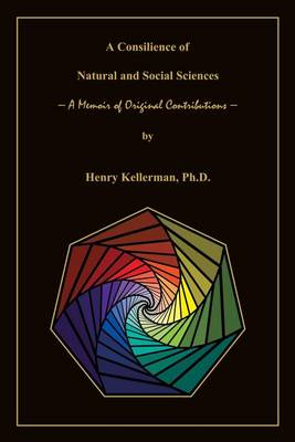 Book cover for A Consilience of Natural and Social Sciences - A Memoir of Original Contributions